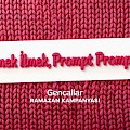 Gencallar İlmek İlmek, Prompt Prompt
